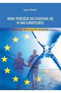 Nowe podejście do starzenia się w UE