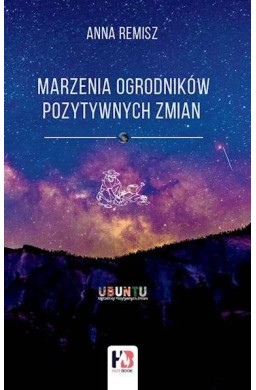 Marzenia Ogrodników Pozytywnych Zmian