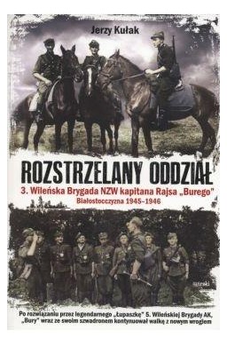Rozstrzelany oddział 3. Wileńska Brygada NZW...BR