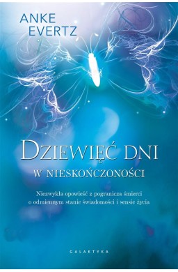 Dziewięć dni w nieskończoności. Niezwykła opowieść