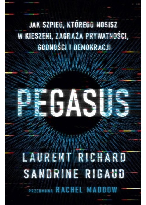 Pegasus. Jak szpieg, którego nosisz w kieszeni,...