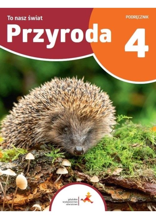 Przyroda SP 4 To nasz świat