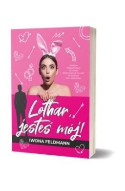 Lothar, jesteś mój