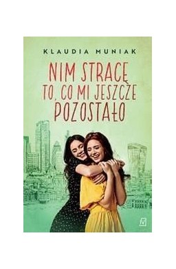 Nim stracę to co mi pozostało