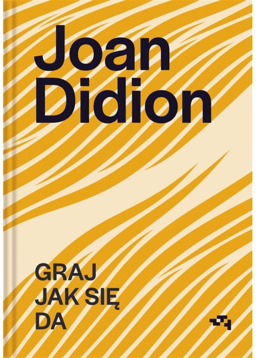 Joan Didion. Graj jak się da