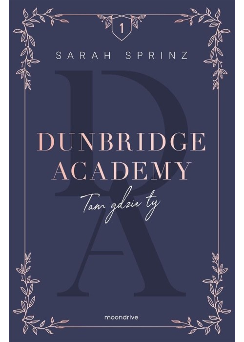 Dunbridge Academy. Tam gdzie ty