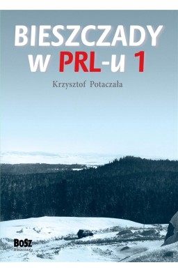 Bieszczady w PRL-u 1