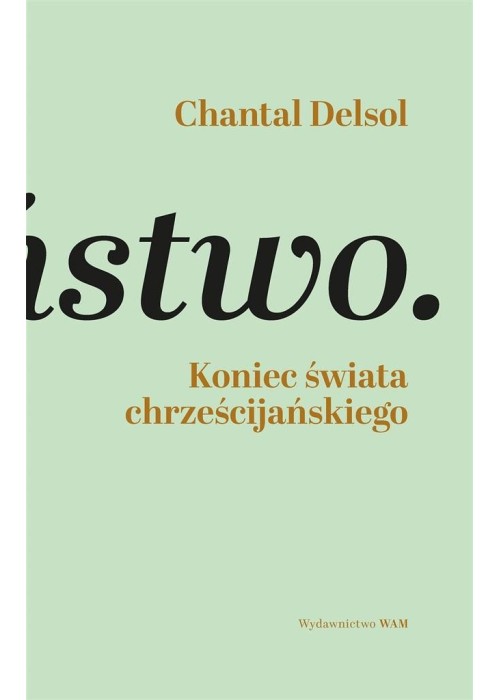 Koniec świata chrześcijańskiego. Inwersja...