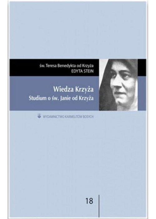 Wiedza krzyża. Studium o św. Janie od Krzyża