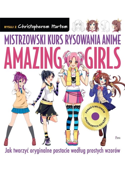 Mistrzowski kurs rysowania anime. Amazing Girls