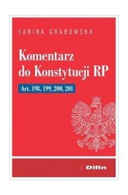 Komentarz do Konstytucji RP art. 198, 199, 200, 20