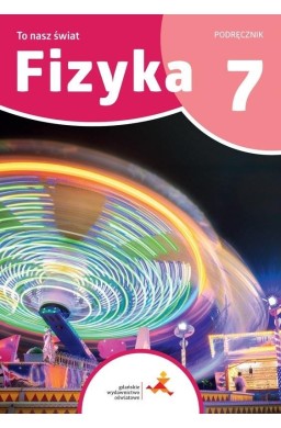 Fizyka SP 7 To nasz świat