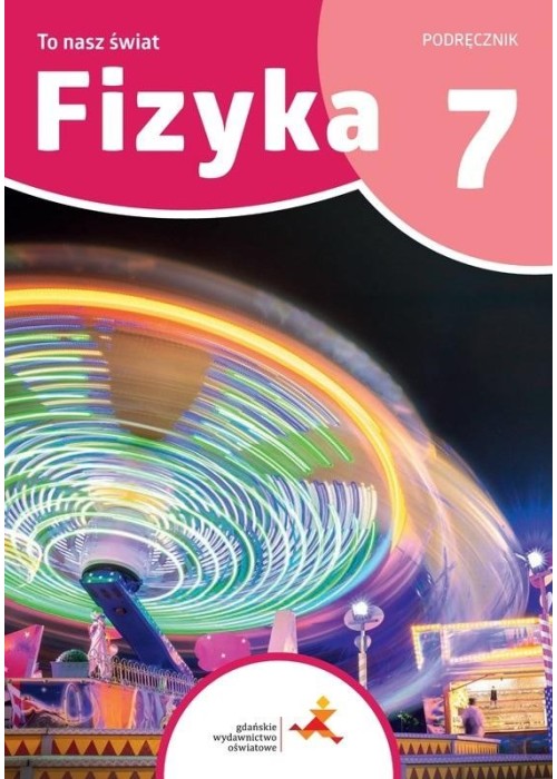 Fizyka SP 7 To nasz świat