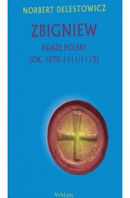 Zbigniew książę Polski (ok. 1070-1111/1113)