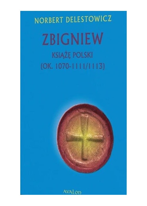 Zbigniew książę Polski (ok. 1070-1111/1113)