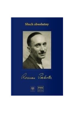 Słuch absolutny. Niedokończona autobiografia...