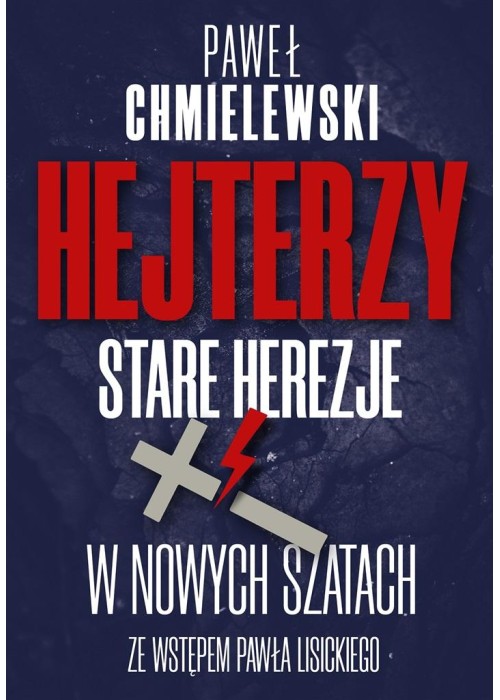 Hejterzy. Stare Herezje w nowych szatach