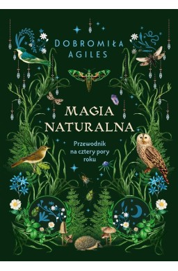 Magia naturalna. Przewodnik na cztery pory roku