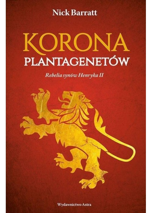 Korona Plantagenetów. Rebelia synów Henryka II
