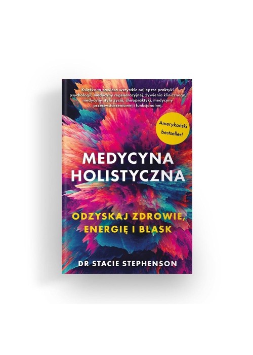 Medycyna holistyczna. Odzyskaj zdrowie, energię..