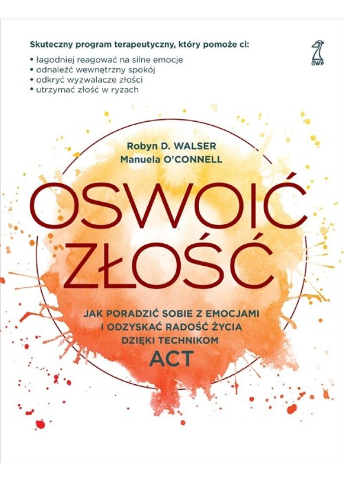 Oswoić złość. Jak poradzić sobie z emocjami...