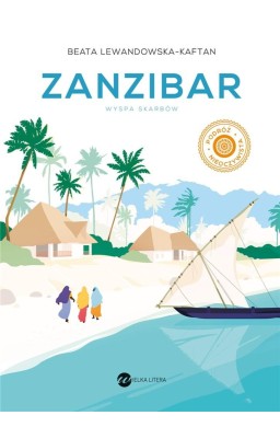 Zanzibar. Wyspa skarbów