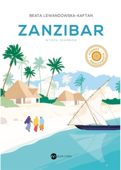 Zanzibar. Wyspa skarbów