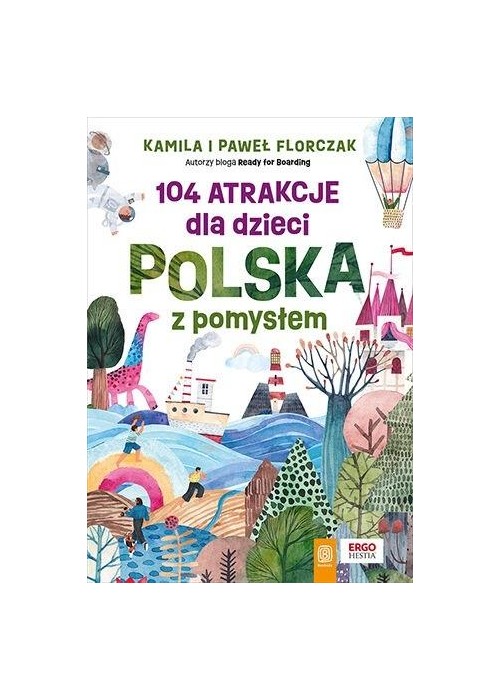 104 atrakcje dla dzieci. Polska z pomysłem