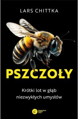 Pszczoły. Krótki lot w głąb niezwykłych umysłów