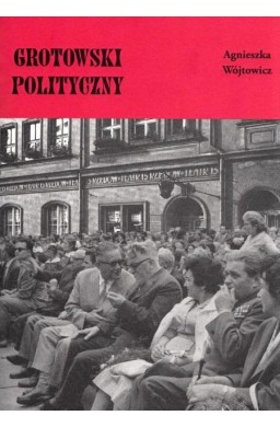 Grotowski polityczny