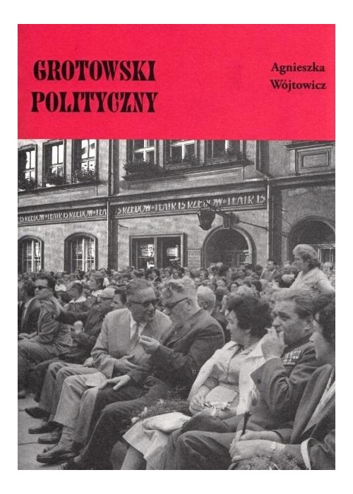 Grotowski polityczny