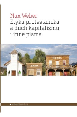 Etyka protestancka a duch kapitalizmu i inne pisma