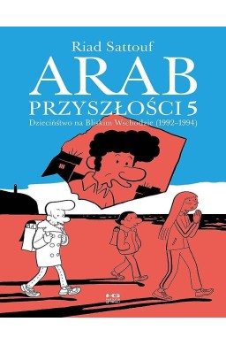 Arab przyszłości T.5 Dzieciństwo...