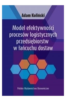 Model efektywności procesów logistycznych..