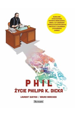 Phil - Życie Philipa K. Dicka