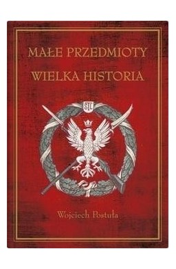 Małe przedmioty, wielka historia