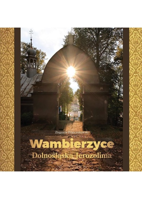 Wambierzyce - Dolnośląska Jerozolima