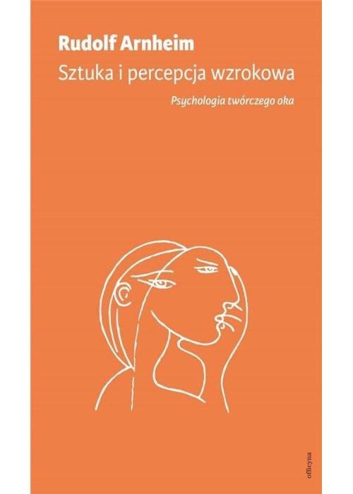 Sztuka i percepcja wzrokowa: psychologia..