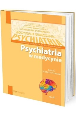 Psychiatria w medycynie T.4