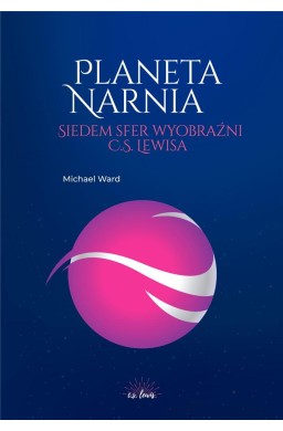 Planeta Narnia Siedem sfer wyobraźni Lewisa