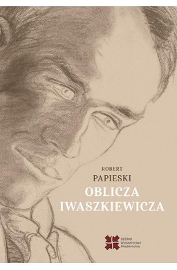 Oblicza Iwaszkiewicza