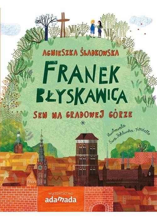 Franek Błyskawica. Sen na Gradowej Górze