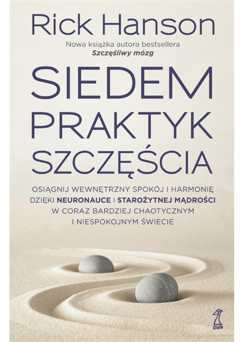 Siedem praktyk szczęścia. Osiągnij wewnętrzny..