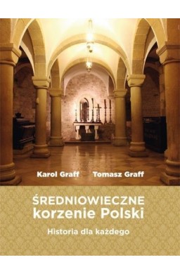 Średniowieczne korzenie Polski