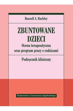 Zbuntowane dzieci. Ocena terapeutyczna oraz...