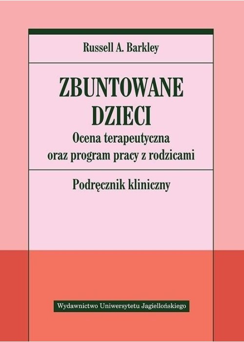 Zbuntowane dzieci. Ocena terapeutyczna oraz...