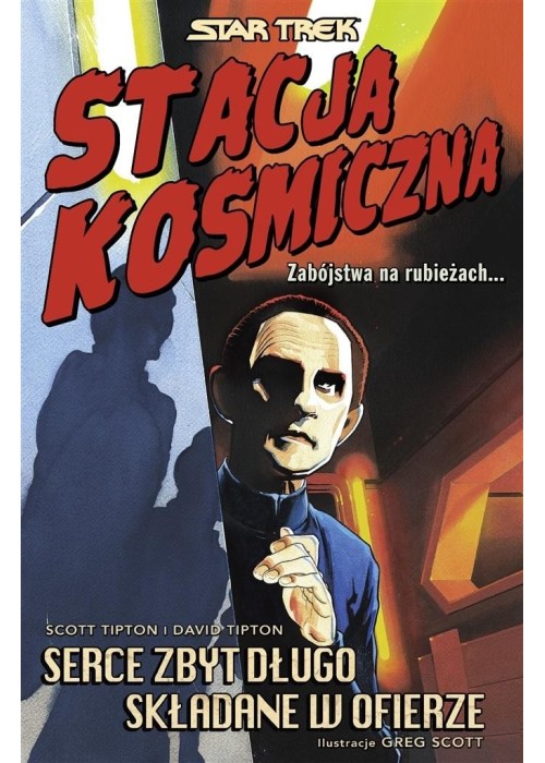 Star Trek. Stacja kosmiczna. Serce zbyt długo..