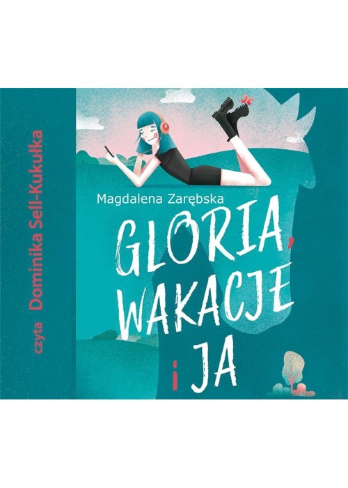 Gloria, wakacje i ja audiobook