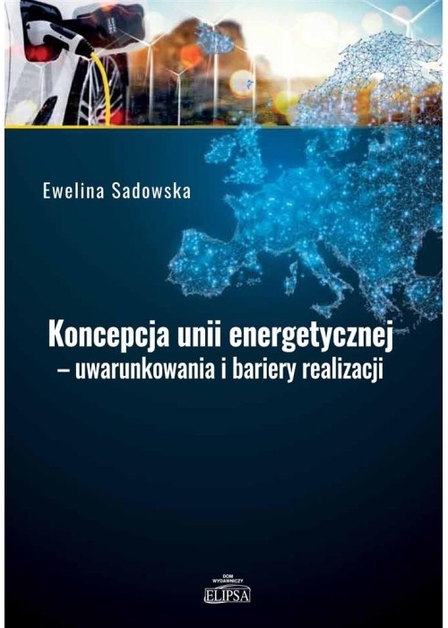 Koncepcja unii energetycznej - uwarunkowania..