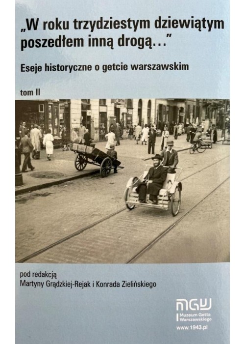 Eseje historyczne o getcie warszawskim T.2